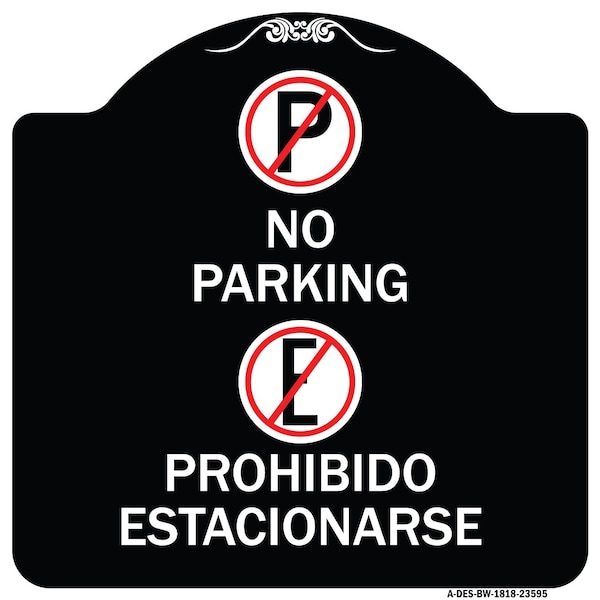 Signmission No Parking Prohibido Estacionarse W/ Heavy-Gauge Aluminum Sign, 18" x 18", BW-1818-23595 A-DES-BW-1818-23595 - main